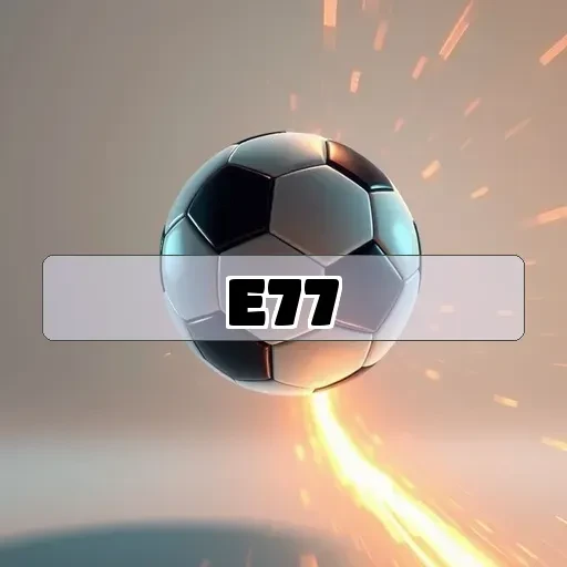 e77 app Baccarat